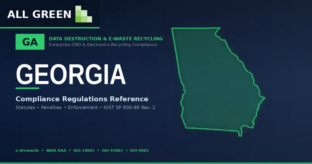 Georgia Data Destruction &Amp;Amp; E-Waste Recycling Compliance Regulations