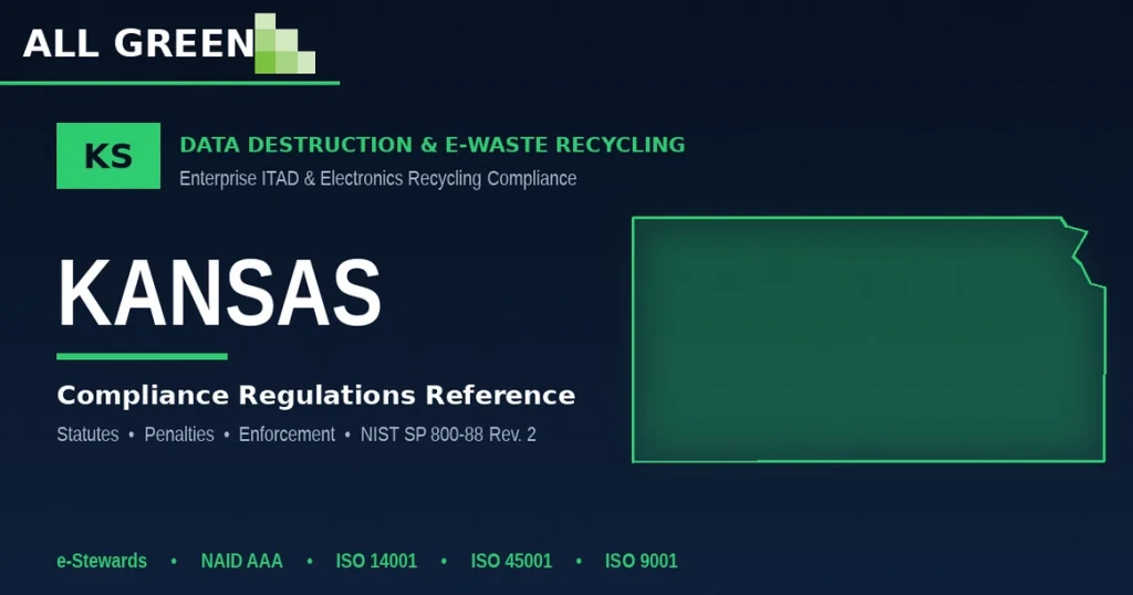 Kansas Data Destruction &Amp;Amp; E-Waste Recycling Compliance Regulations