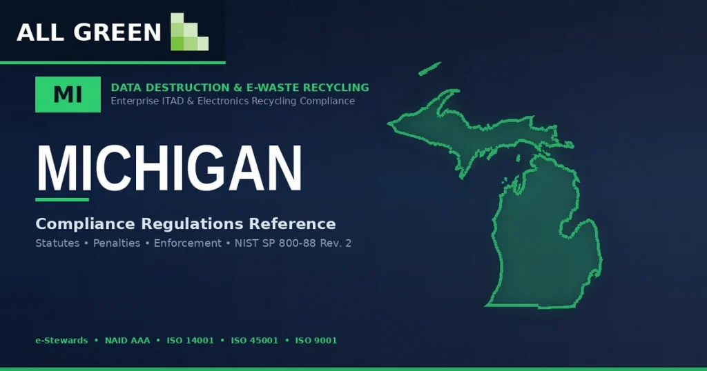 Michigan Data Destruction &Amp;Amp; E-Waste Recycling Compliance Regulations