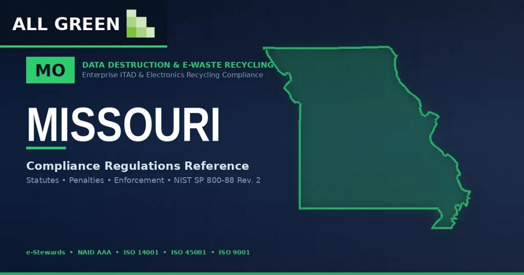Missouri Data Destruction &Amp;Amp; E-Waste Recycling Compliance Regulations