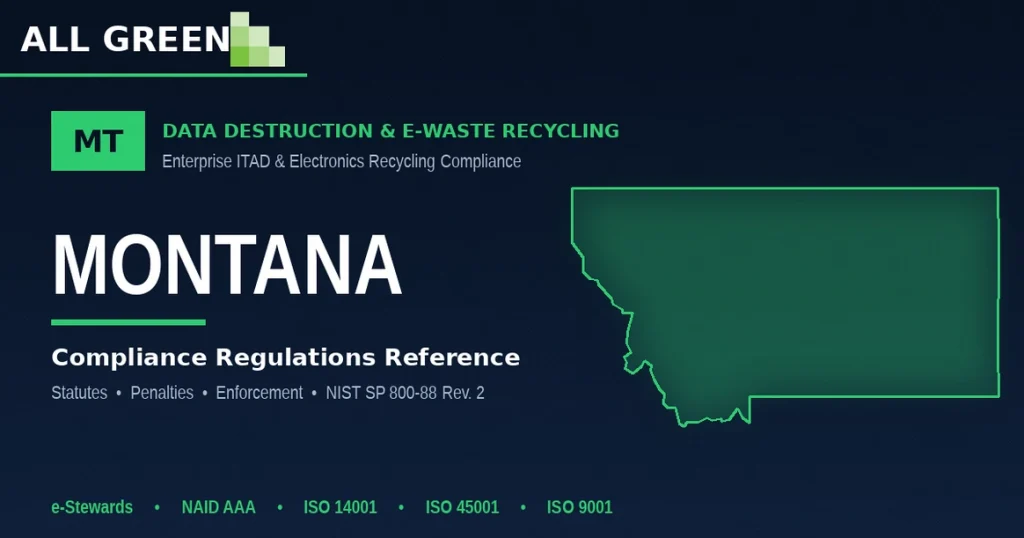 Montana Data Destruction &Amp;Amp; E-Waste Recycling Compliance Regulations