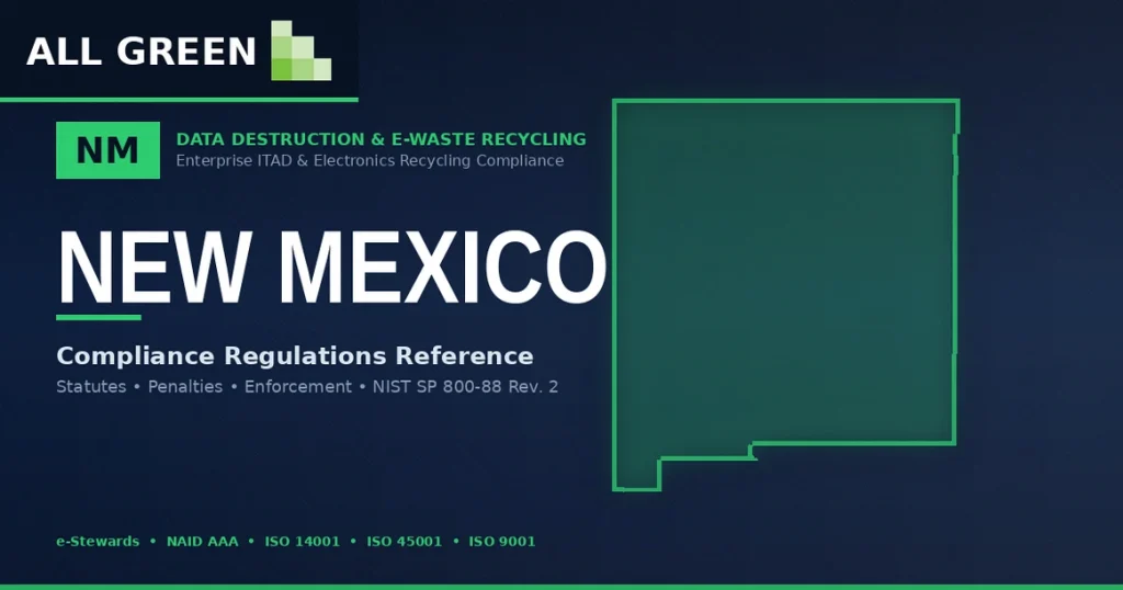 New Maxico Data Destruction &Amp;Amp; E-Waste Recycling Compliance Regulations