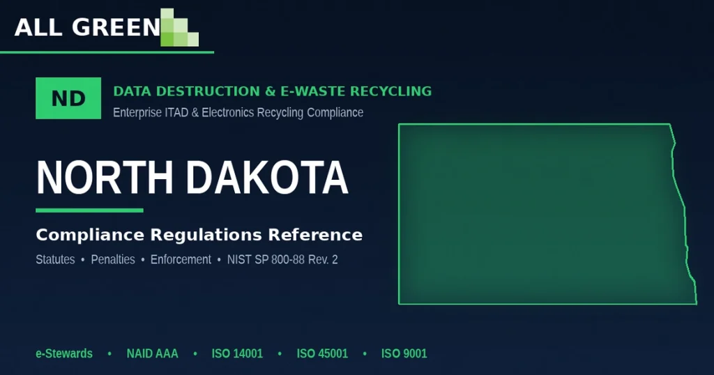 North Dakota Data Destruction &Amp;Amp; E-Waste Recycling Compliance Regulations