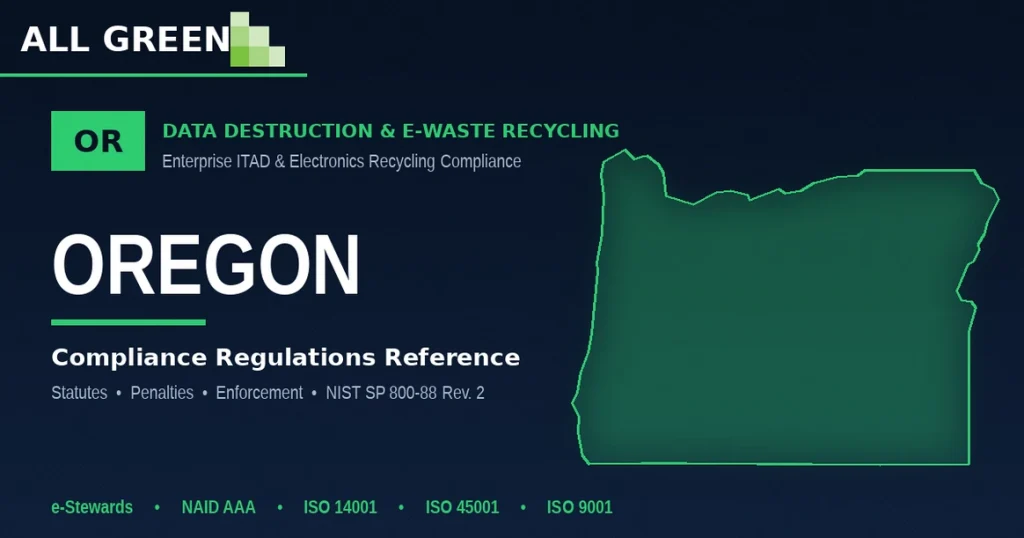 Oregon Data Destruction &Amp;Amp; E-Waste Recycling Compliance Regulations