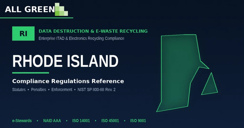 Rhode Island Data Destruction &Amp;Amp; E-Waste Recycling Compliance Regulations