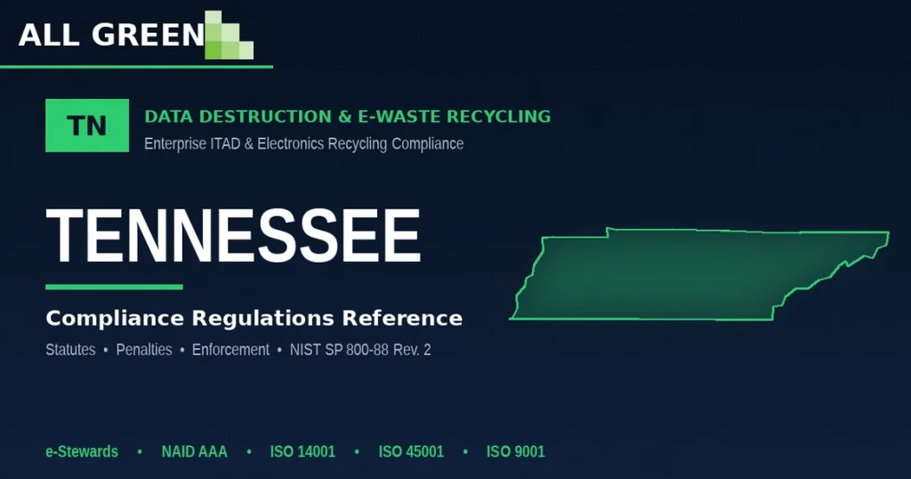 Tennessee Data Destruction &Amp;Amp; E-Waste Recycling Compliance Regulations